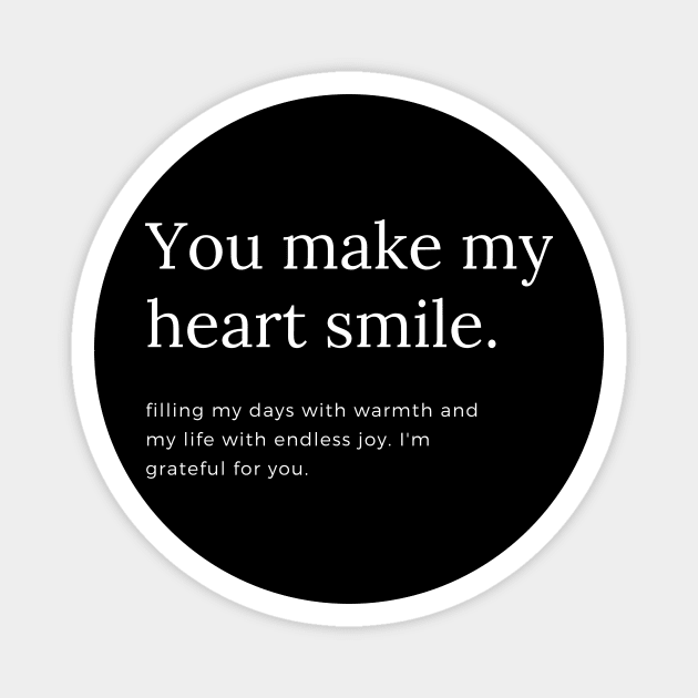 You Make My Heart Smile Magnet by Perfect Spot